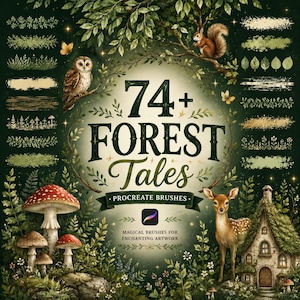 May include: A digital collection of 74+ Forest Tales Procreate brushes featuring a dark green background with illustrations of an owl, a squirrel, a deer, mushrooms, and a small cottage. The text reads 74+ Forest Tales Procreate Brushes.