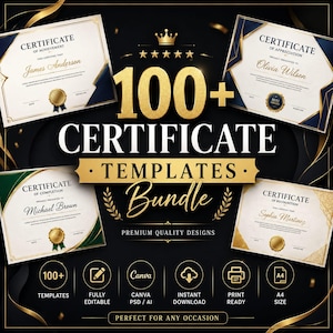 May include: A bundle of certificate templates with a black and gold design. The image features several certificates with names and seals, along with the text "100+ CERTIFICATE TEMPLATES Bundle". Additional text includes "Fully Editable", "Instant Download", and "A4 Size".