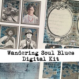 May include: A digital scrapbooking kit with a blue and gray color scheme. The kit includes images of people, music, and abstract patterns. The text "Wandering Soul Blues Digital Kit" is displayed in the center of the image.