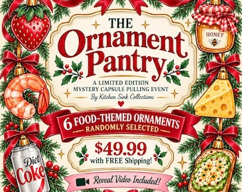 May include: A festive graphic featuring the text The Ornament Pantry, A Limited Edition Mystery Capsule Pulling Event By Kitchen Sink Collections, 6 Food-Themed Ornaments Randomly Selected, $49.99 with FREE Shipping!, and Reveal Video Included! Surrounded by pine branches, red bows, and ornaments shaped like a strawberry, honey jar, shrimp, cheese, Diet Coke can, and avocado toast.