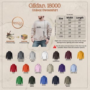 May include: A Gildan 18000 unisex sweatshirt in various colors, including black, white, and maroon. The image includes a size chart with measurements in inches and a color selection guide. The text on the image says "Unisex Sweatshirt".