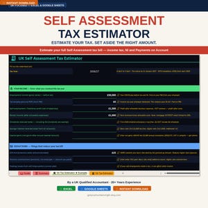May include: A digital tax estimator for UK self-assessment, with a dark blue and green interface. The text reads "Self Assessment Tax Estimator" and includes fields for income, deductions, and tax year 2026/27. Buttons for Excel, Google Sheets, and instant download are visible.