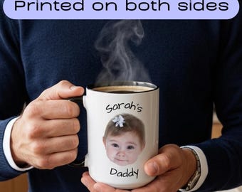Personalized Baby Face Mug, Custom Dad Mug, Father's Day Mug Gift for Dad, Gift for Grandpa, New Parents Gifts, Uncle Gift