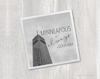 Minneapolis Is Always A Good Idea Magnet | Handmade | Laser Cut | Neodymium | Vintage Kitchen Fridge Magnet Minneapolis Foshay Tower