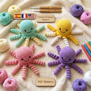 May include: Four colorful crochet octopus toys in shades of blue, yellow, pink, and purple. The toys have smiling faces and curly tentacles. The image also shows yarn balls, crochet hooks, and wooden signs that say "Crochet Octopus Pattern" and "PDF Pattern".