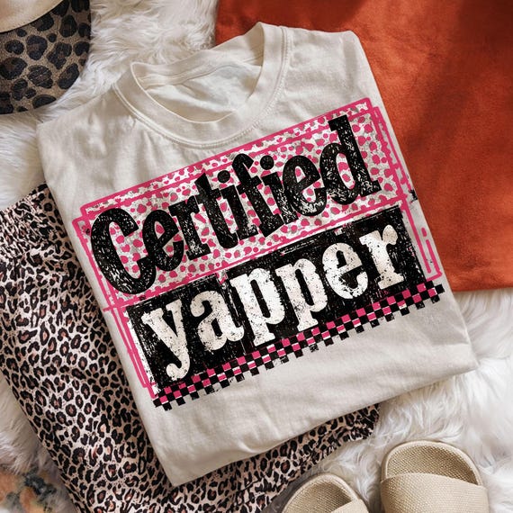 Certified Yapper PNG, Funny Gen Z Humor Shirt Design, Sarcastic Talkative Friend Sublimation File, Trendy Irony Digital Download