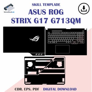 May include: A digital template in black and white for an ASUS ROG Strix G17 G713QM laptop. The image displays the top, keyboard, and base of the laptop. Text includes "SKILL TEMPLADE", "ASUS ROG", "STRIX G17 G713QM", and "DIGITAL DOWNLOAD".