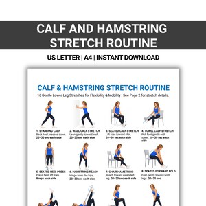 May include: A printable workout guide titled "CALF AND HAMSTRING STRETCH ROUTINE" with illustrations of exercises. The guide includes instructions for 16 lower leg stretches for flexibility and mobility. The text also includes "US LETTER | A4 | INSTANT DOWNLOAD".