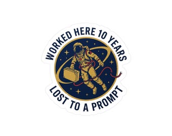 Worked Here 10 Years Lost to a Prompt Kiss-Cut Vinyl Decals