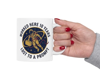 Worked 10 Years, Lost My Prompt Mug | AI Humor Ceramic Mug