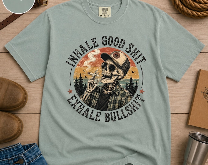 Inhale Good Shit, Exhale Bullshit, Funny Weed Shirt, Cannabis Stoner Tee, Marijuana 420 Tee, Pothead, Weed Smoker T-Shirt, Stoner Gift