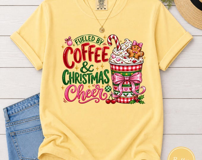 Fueled by Coffee & Christmas Cheer Shirt | Holiday Coffee Lover Tee | Gingerbread Latte Graphic | Festive Mom Gift | Winter Café Style