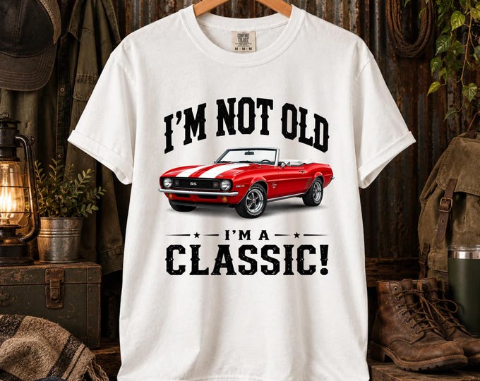CUSTOM LISTING for Brian (I'm Not Old I'm a Classic Shirt - 4 Comfort Colors Shirts - 2XL White)