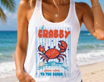 Crabby Please Return To The Beach Tank Top, Funny Beach Tank, Coastal Summer Shirt, Women's Racerback Tank, Vacation Tank, Beach Lover Gift