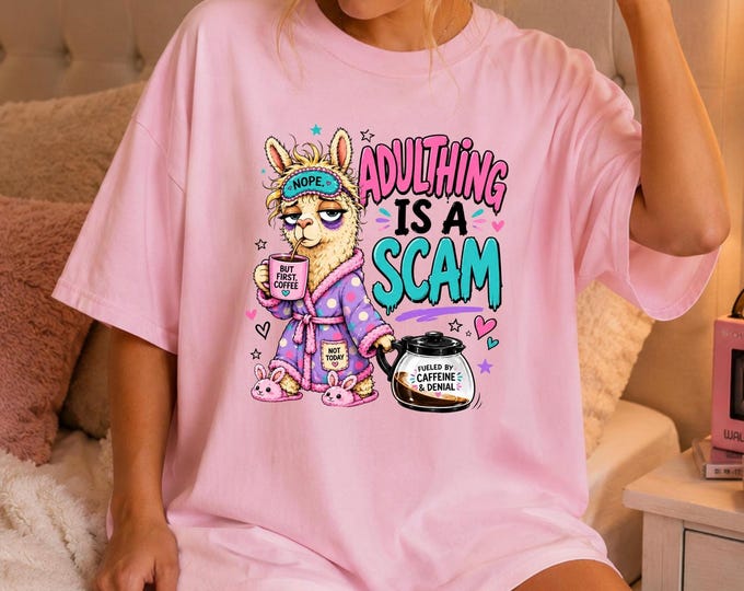 Adulting Is a Scam Llama T-Shirt | Funny Alpaca Illustration