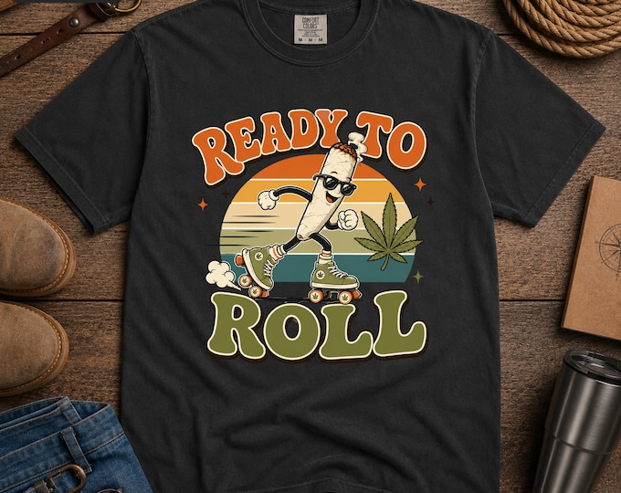 Cannabis Humor - Ready to ROLL skateboard character T-shirt | retro sunset, Weed Pot Lovers Stoner Marijuana Tees 420 Mens