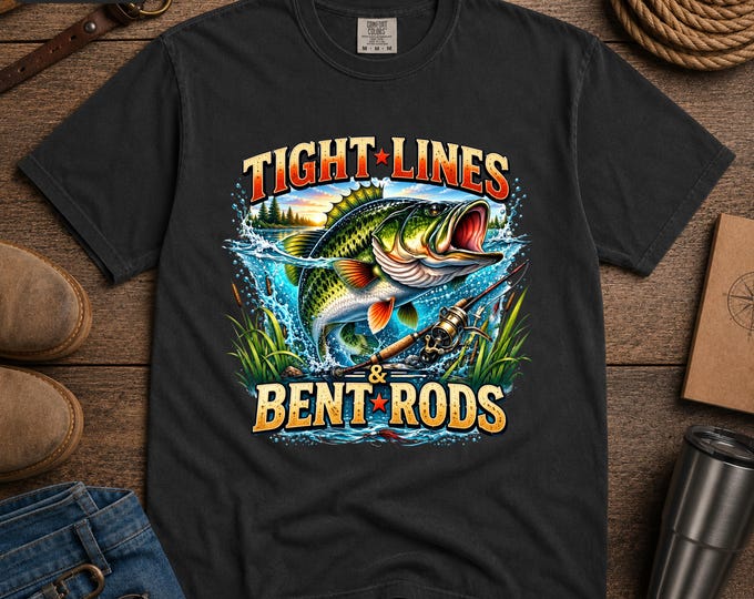 Tight Lines & Bent Rods Fishing Shirt, Bass Fishing Tee, Fisherman Gift for Men, Fishing Gift for Dad, Funny Angler Shirt
