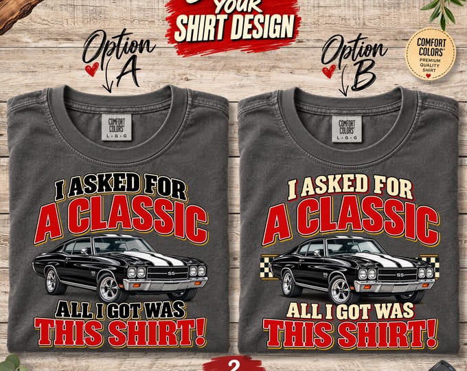 Classic Muscle Car Gift Set, I Asked for A Classic | Comfort Colors T-Shirt w/Gift Message, Birthday, X-Mas Gift for Dad, Husband, Car Lover