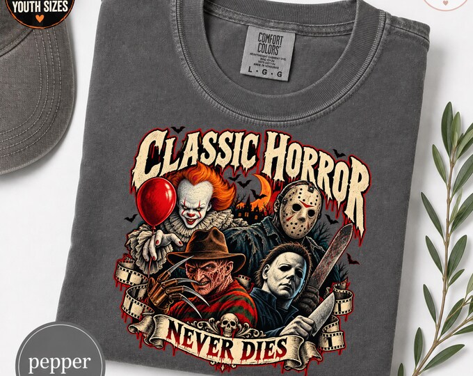 Classic Horror Never Dies Shirt, Pennywise, Jason Voorhees, Freddy Krueger & Michael Myers Tee, Vintage Halloween Horror Movie Gift