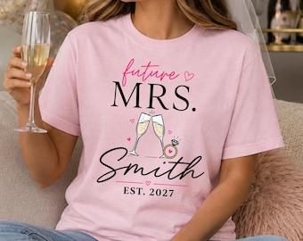 Future Mrs. "CUSTOM Name" T-shirt | Champagne Toast Rings Est. 2027 | Bridal Tee | Engagement Gift | Bride to Be Tee | Custom Bride Tee
