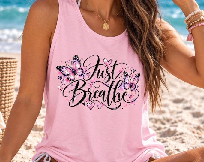 Just Breathe Shirt, Watercolors Butterfly Comfort Colors Tank Top, Inspirational Tops for Women, Self Care Gift, Positive Quote Shirt