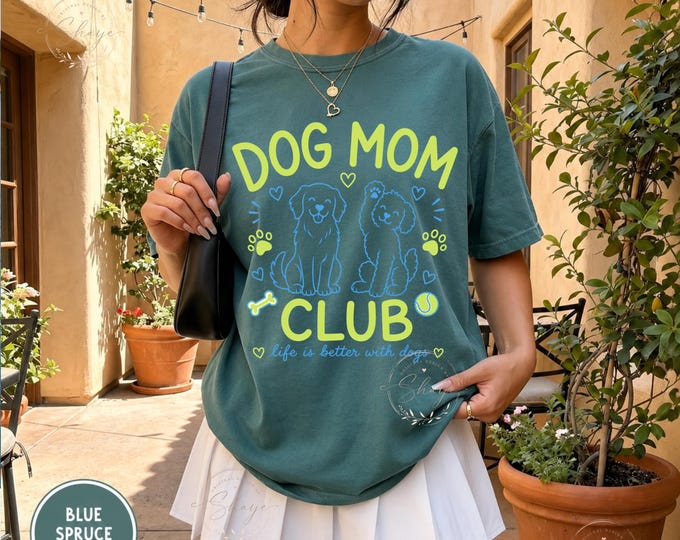 Dog Mom Club Shirt, Comfort Colors Dog Mom Tee, Life Is Better With Dogs Shirt, Cute Dog Lover Gift, Pet Mom Shirt, Dog Mama Gift