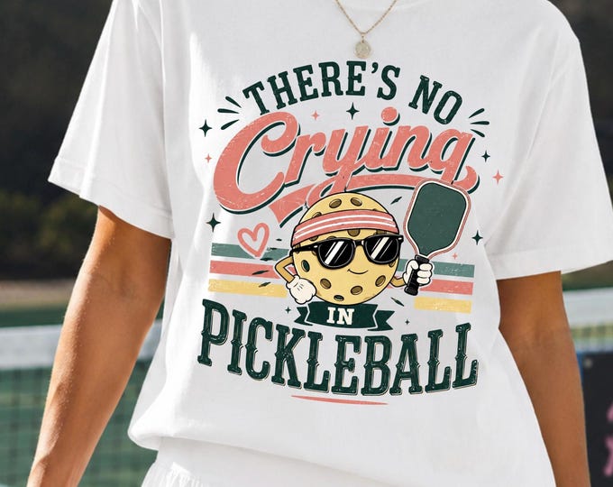 Theres No Crying in Pickleball T-Shirt | Pickleball Player Tee | Funny Sports Shirt | Comfort Colors Humor Tee