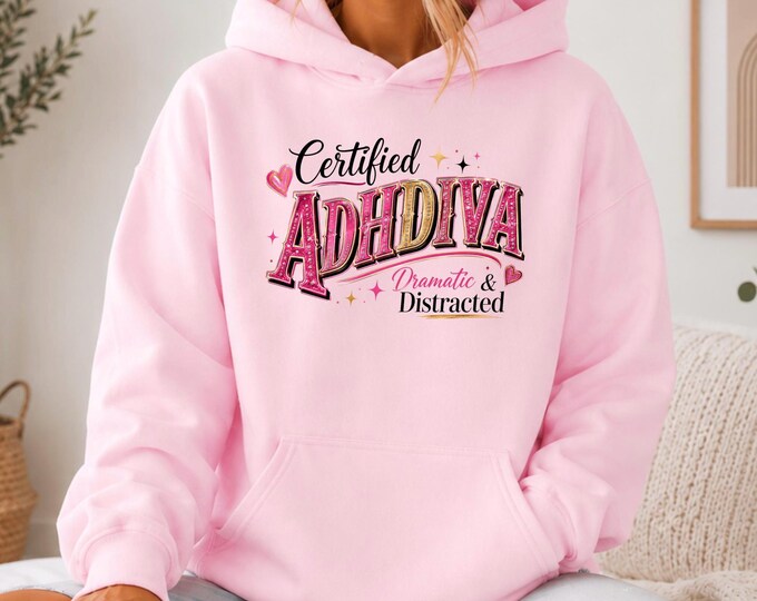 Certified ADHDiva Dramatic & Distracted Hoodie | ADHD Awareness, Pink Retro Lettering