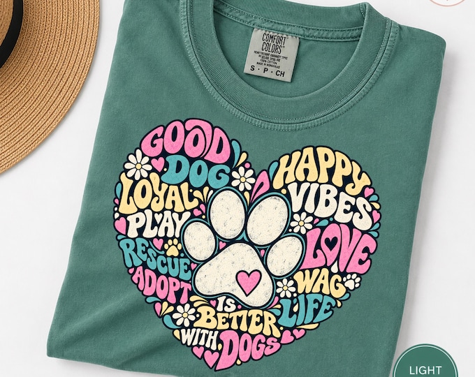 Life is Better with Dogs | Dog Paw Heart Design T-Shirt | Good Dog, Happy Vibes, Love Dogs