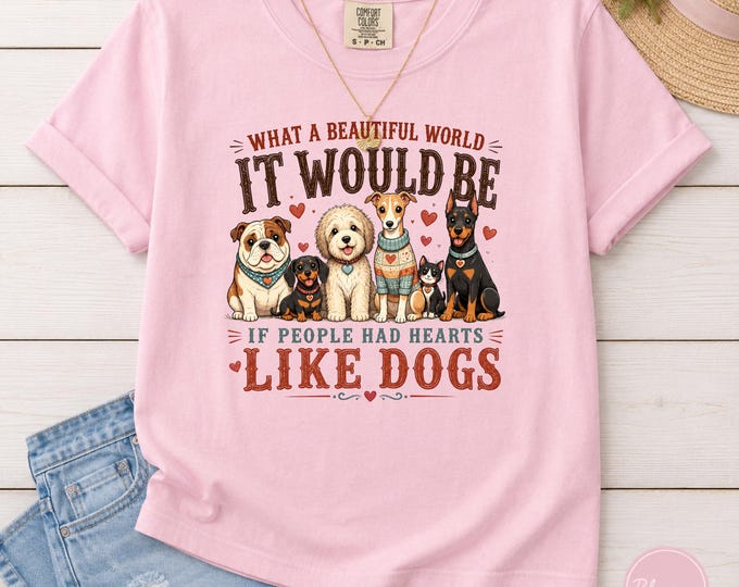 If People Had Hearts Like Dogs T-shirt | Cute Dog Portraits, Dog Lover Tee