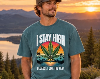 I Stay High Because I Like the View Unisex Cannabis Leaf T-Shirt | Funny Marijuana Tee | 420 Lover, Stoners, Pothead Gift