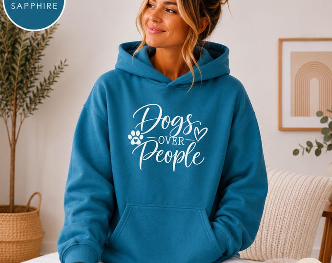 Dogs Over People Funny Graphic Hoodie | Paw Print Heart Script Design | Rescue Dog Pet Lover Mom