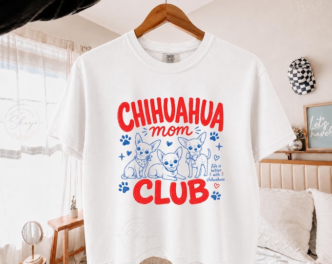 Chihuahua Mom Club T-Shirt | Dog Mom Tee