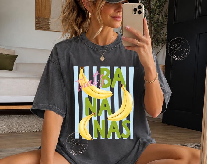 That’s Bananas Shirt, Funny Banana T Shirt, Retro Fruit Tee, Comfort Colors Graphic Tee, Funny Women’s Shirt, Cute Oversized Tee, Mom Humor