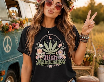High Maintenance Retro Cannabis Comfort Colors Tee | Groovy Floral Weed Shirt | Cute Stoner Gift | Retro hippie vibes | Marijuana 420 Boho