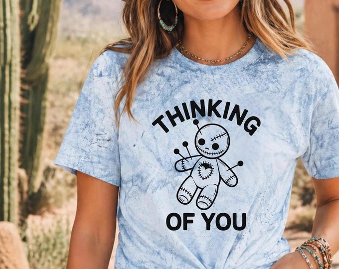 Thinking of You Voodoo Doll Shirt, Funny Dark Humor Tee, Comfort Colors Color Blast Shirt, Spooky Cute Tee, Sarcastic Gift