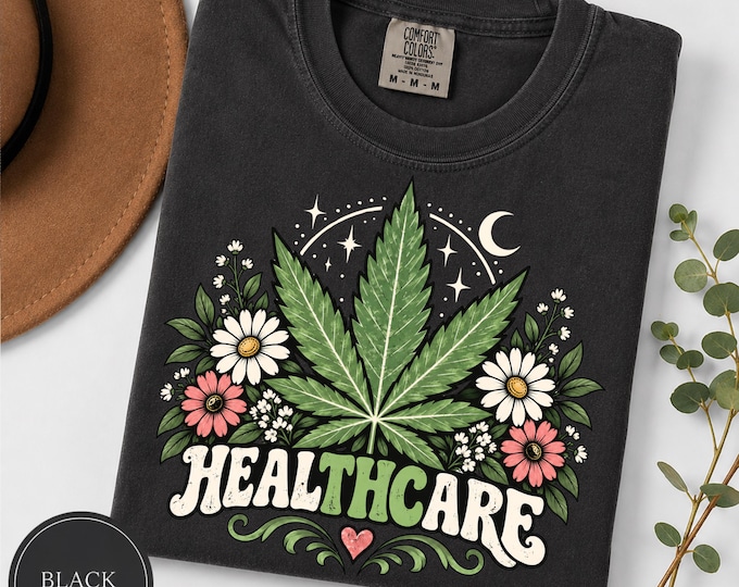 HealTHCare THC Shirt, Funny Weed Shirt, Cannabis Floral Tee, 420 Stoner Shirt, Medical Marijuana Leaf Shirt, Pot Lover Gift, Boho Weed Tee