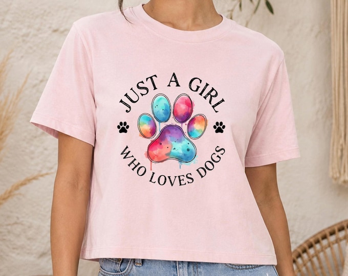 Just a Girl Who Loves Dogs | Bella Canvas 6110 Boxy Tee | Dog Lover Shirt | Cute Paw Print Tee | Women's Relaxed T-Shirt | Dog Mom Gift