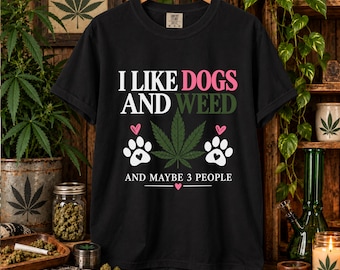 I Like Dogs and Weed graphic T-Shirt | Cannabis Leaf & Paw Print Tee | Cannabis Humor Tee | Pot Smoker gift