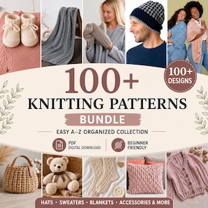 May include: A promotional image showcasing a bundle of over 100 knitting patterns. The image features various knitted items like hats, sweaters, blankets, and accessories. Text includes "100+ Knitting Patterns Bundle" and "Easy A-Z Organized Collection".