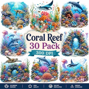 May include: A collection of nine vibrant digital illustrations showcasing coral reefs, marine life, and the ocean. The images feature colorful coral, fish, sea turtles, dolphins, and stingrays. Text reads "Coral Reef 30 Pack" and "300 DPI".