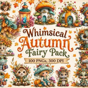 Whimsical Autumn Fairy Clipart Pack | Woodland Characters, Mushroom Art (100 PNGs)