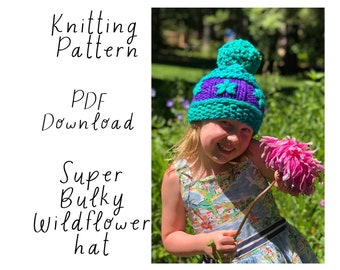 Hat Knitting Pattern - Super Bulky Wildflower Hat - Malabrigo Rasta Hat Pattern -Intermediate Knitting Pattern