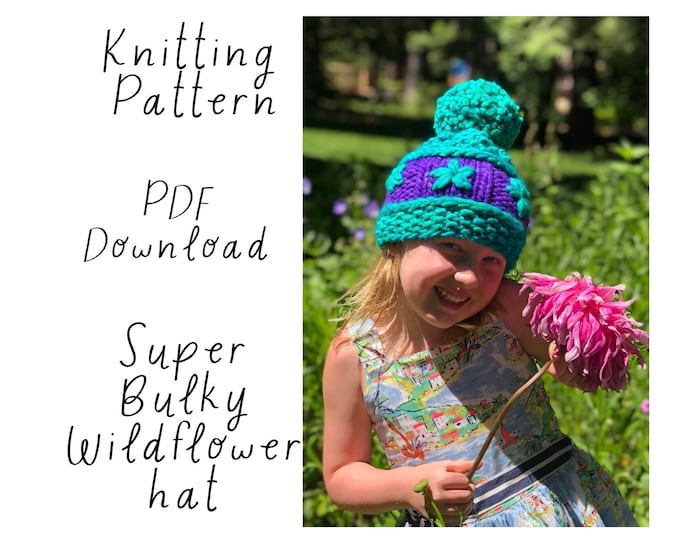 Hat Knitting Pattern - Super Bulky Wildflower Hat - Malabrigo Rasta Hat Pattern -Intermediate Knitting Pattern