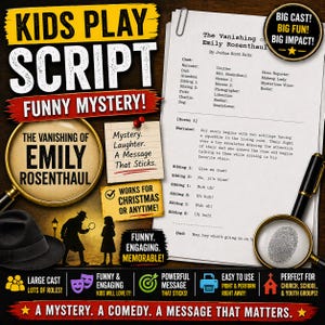 May include: A colorful graphic for a kids' play script titled "The Vanishing of Emily Rosenthal." The design includes a magnifying glass, a fedora, and the words "Funny Mystery!" and "A Message That Sticks."
