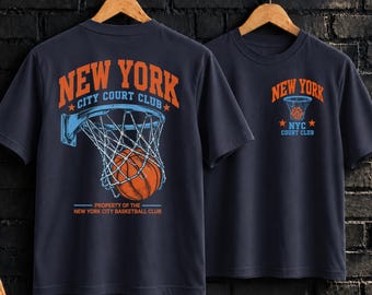New York Basketball Shirt and Sweatshirt, NYC Court Club Graphic Tee, Vintage Basketball Streetwear, Front and Back Print, Basketball Gift