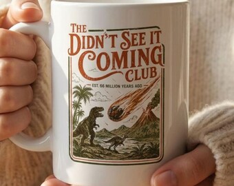 Funny Dinosaur Mug, Sarcastic Mental Health Coffee Cup, Paleontology Gift, Dino Lover Mug, Dark Humor Gift for Men Women