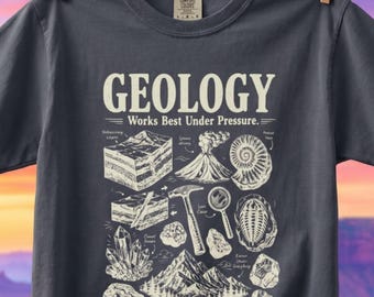 Geology Shirt, Gift for Geologist T-Shirt, Works Best Under Pressure Tee, Rockhound Gift, Earth Science Teacher Gift, Geology Teacher Gift