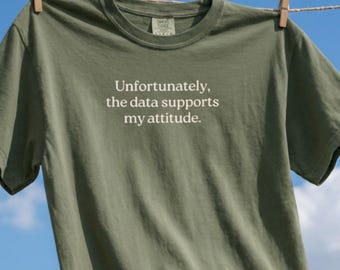 Funny Data Analyst Shirt, Data Funny Coworker Gift, Sarcastic Shirt, Data Scientist Gift, Office Humor T-Shirt, Antisocial Shirt