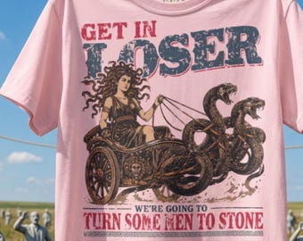 Get In Loser Medusa Shirt, Greek Mythology T-Shirt, Funny Medusa Tee, Snake Hair Goddess Shirt, Vintage Graphic Myth Shirt